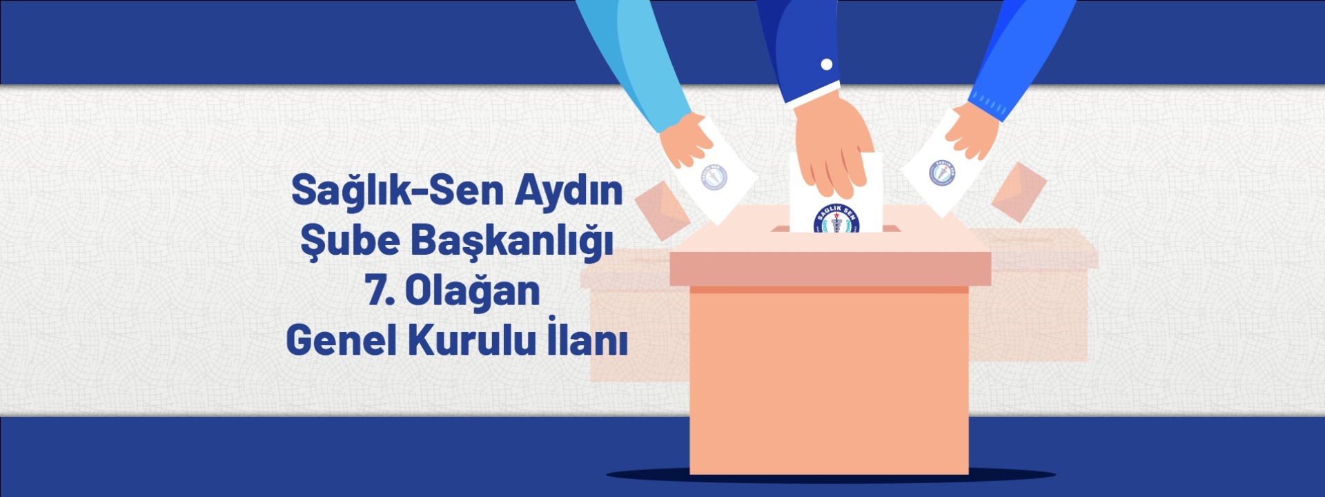 Sağlık-Sen Aydın Şube Başkanlığı 7. Olağan Genel Kurulu İlanı
